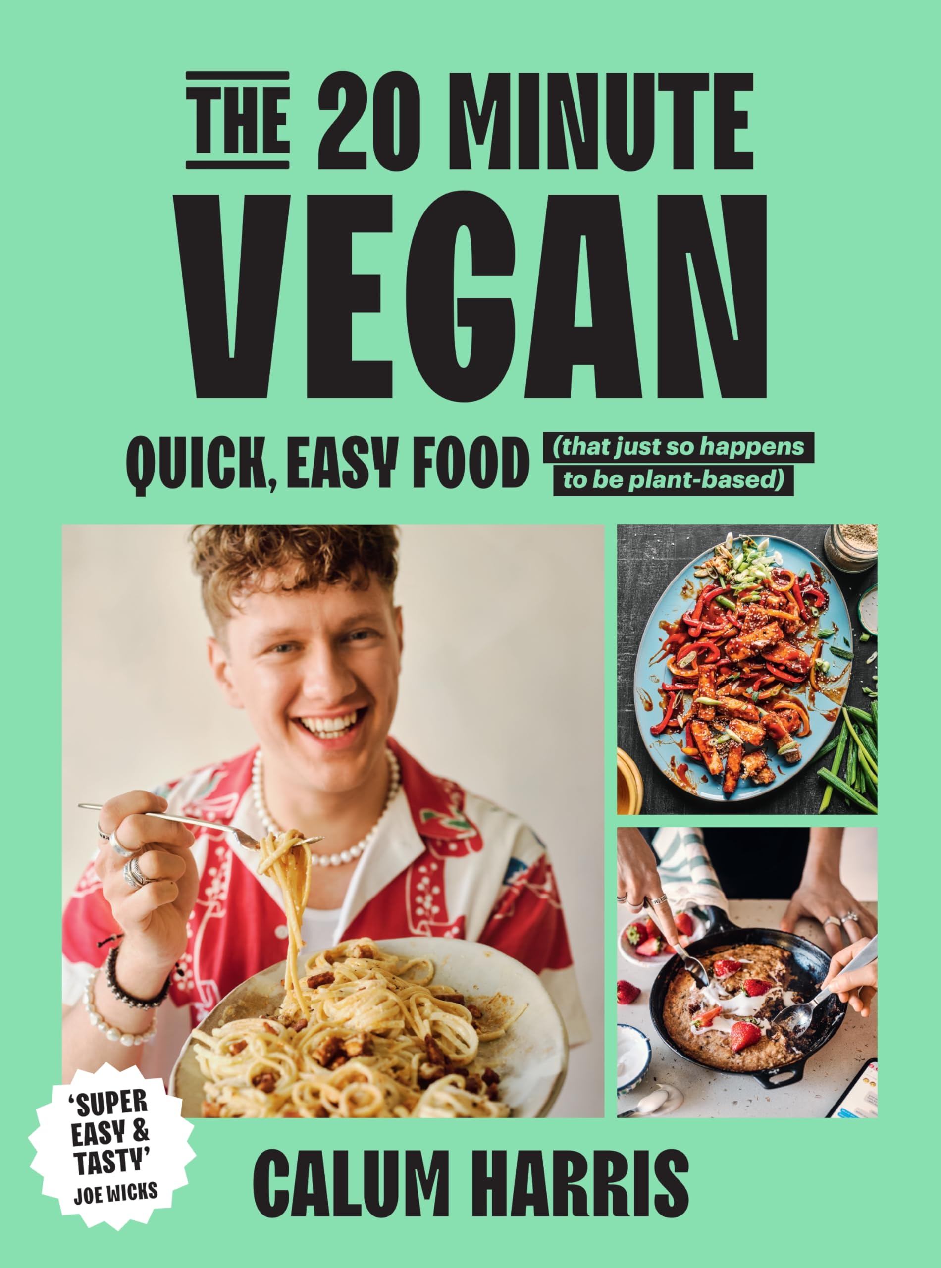 Hardback edition of "The 20-Minute Vegan" by Calum Harris, showcasing vibrant plant-based dishes and recipes.