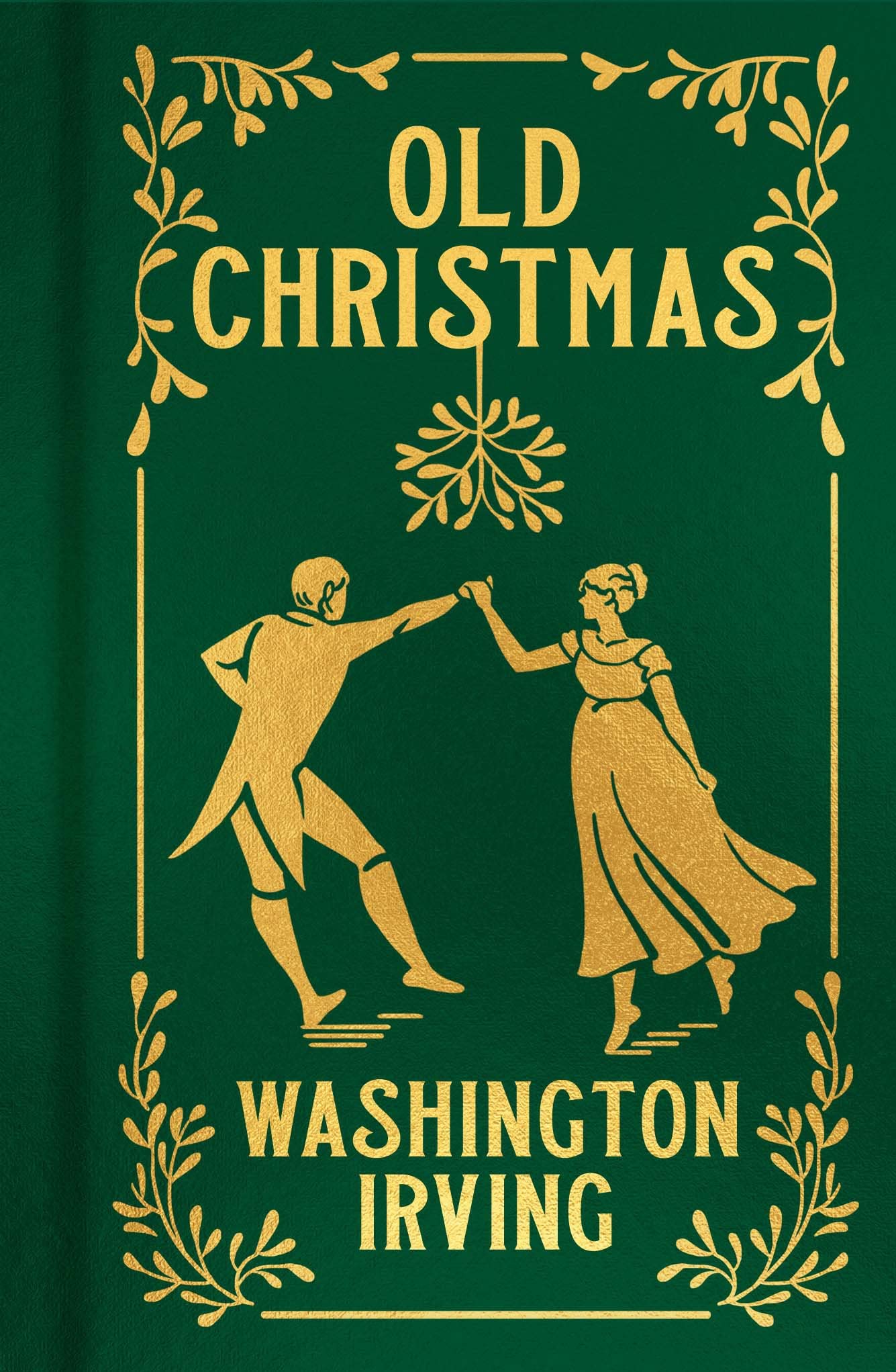 Gilded hardback edition of "Old Christmas" by Washington Irving, featuring ornate cover design and classic fiction styling.