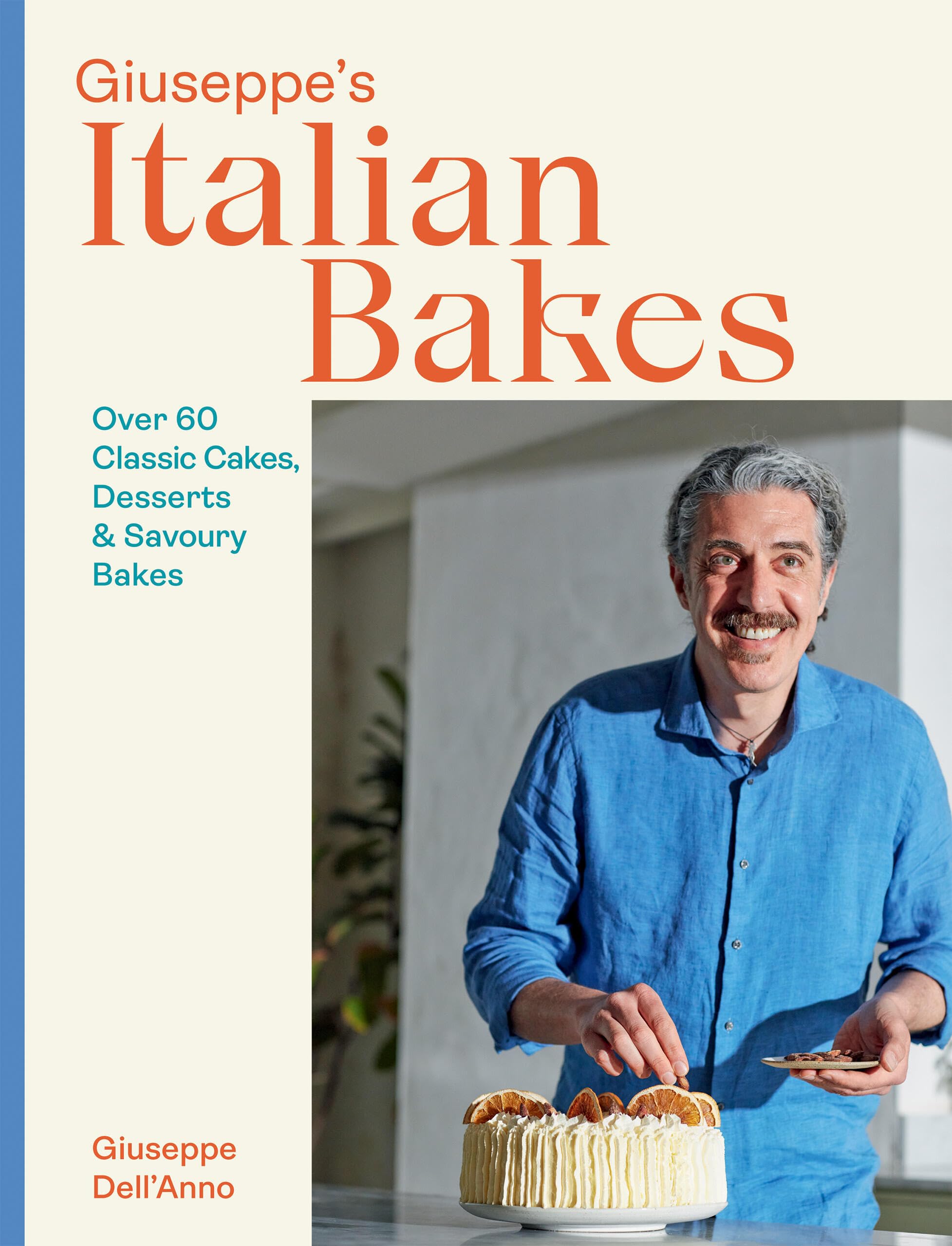 Hardcover edition of "Giuseppe's Italian Bakes" by Giuseppe Dell'Anno, featuring a colorful cover and detailed baking imagery.