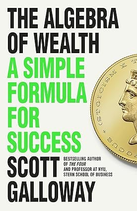 The Algebra of Wealth by Scott Galloway hardback front cover close-up
