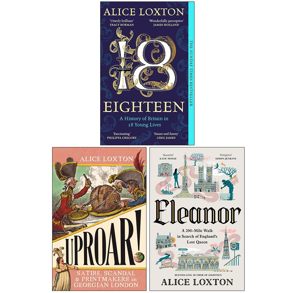 Alice Loxton 3 Books Collection Set front covers showing Eighteen, UPROAR!, and Eleanor