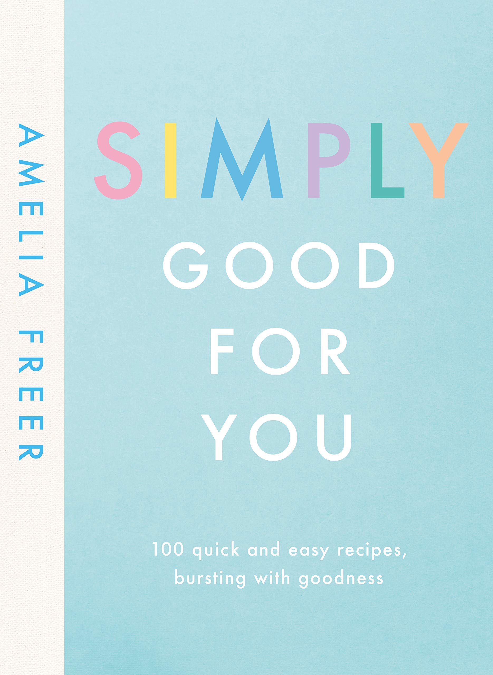 Front cover of Food for Life: Meals in 15 Minutes, paperback companion cookbook by Amelia Freer