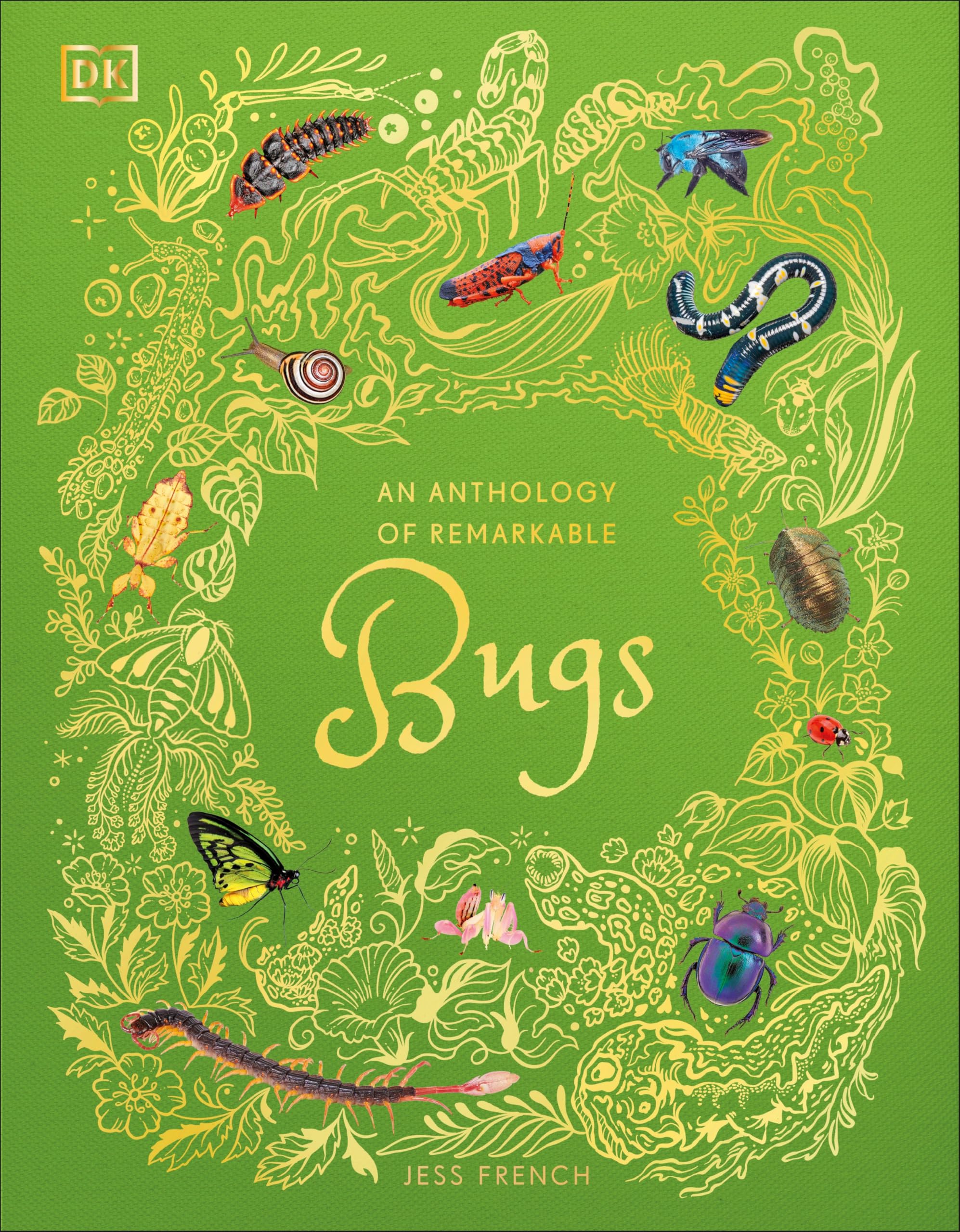 An Anthology of Remarkable Bugs by Jess French hardcover front cover, DK Children's Anthologies, ages 7-9 insect nature book