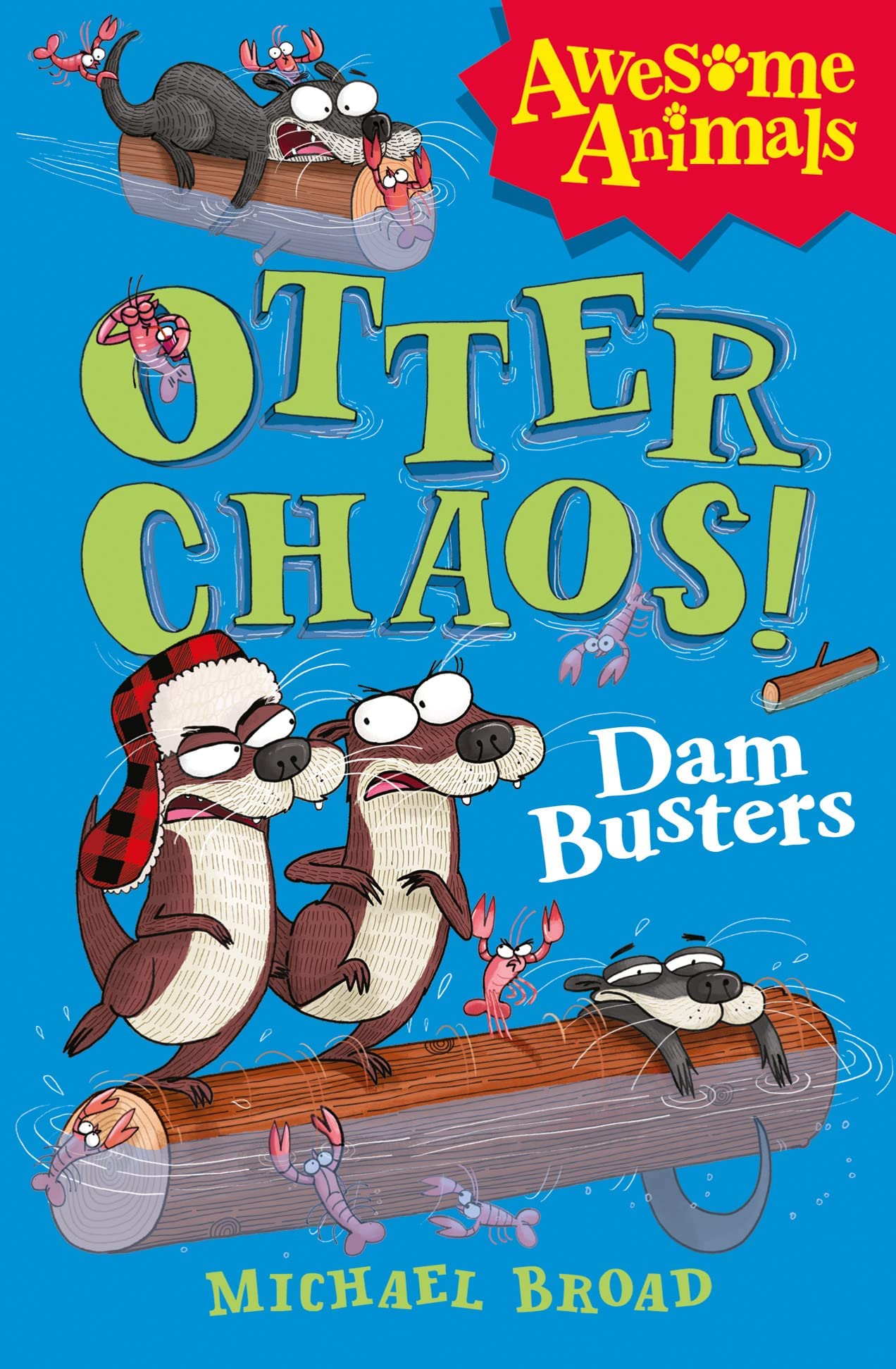 Otter Chaos! and Otter Chaos - The Dam Busters paperback covers, Awesome Animals series