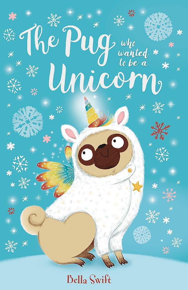 The Pug Who Wanted to Be a Reindeer by Bella Swift paperback front cover with festive Christmas artwork