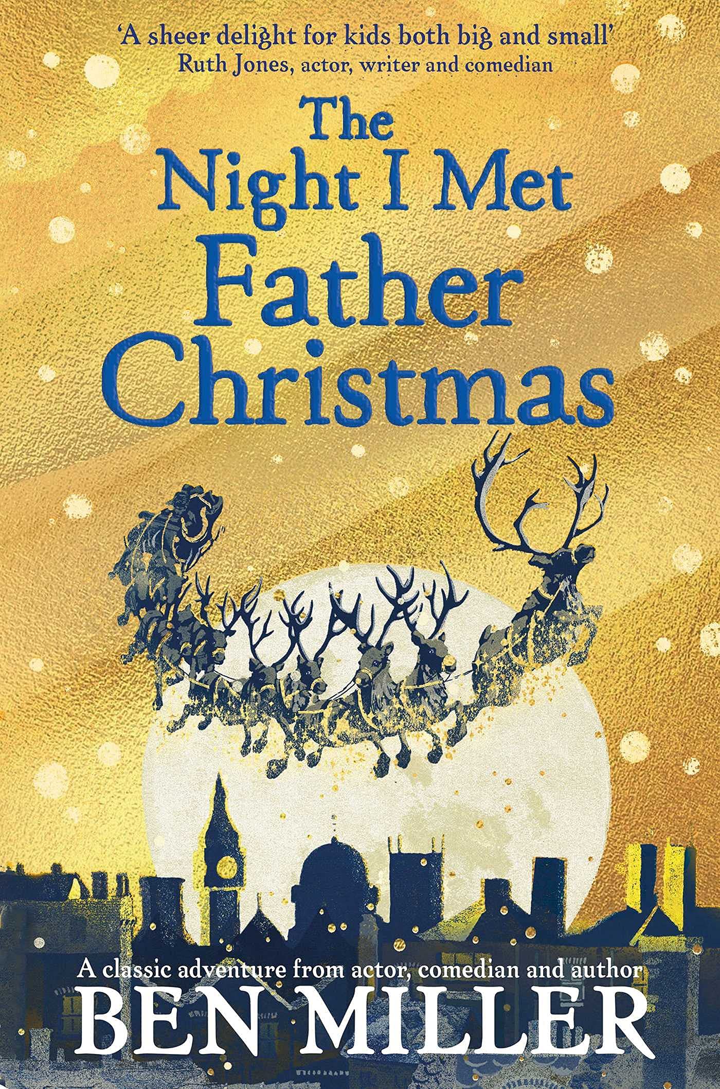 The Night I Met Father Christmas by Ben Miller book cover, holiday story for young readers