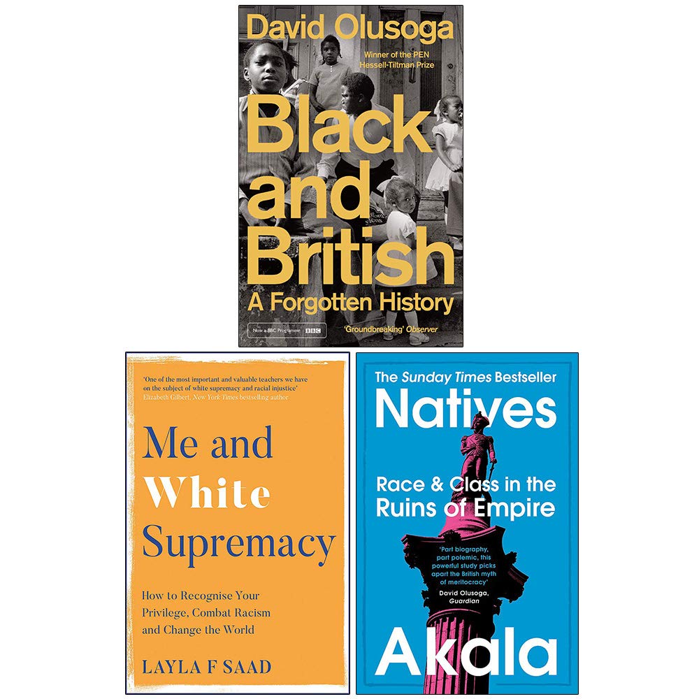 Black and British, Me and White Supremacy and Natives 3 books collection set paperback front covers