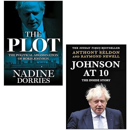 Boris Johnson 2 Books Collection Set hardcover - front cover of The Plot by Nadine Dorries and Johnson at 10 by Anthony Seldon