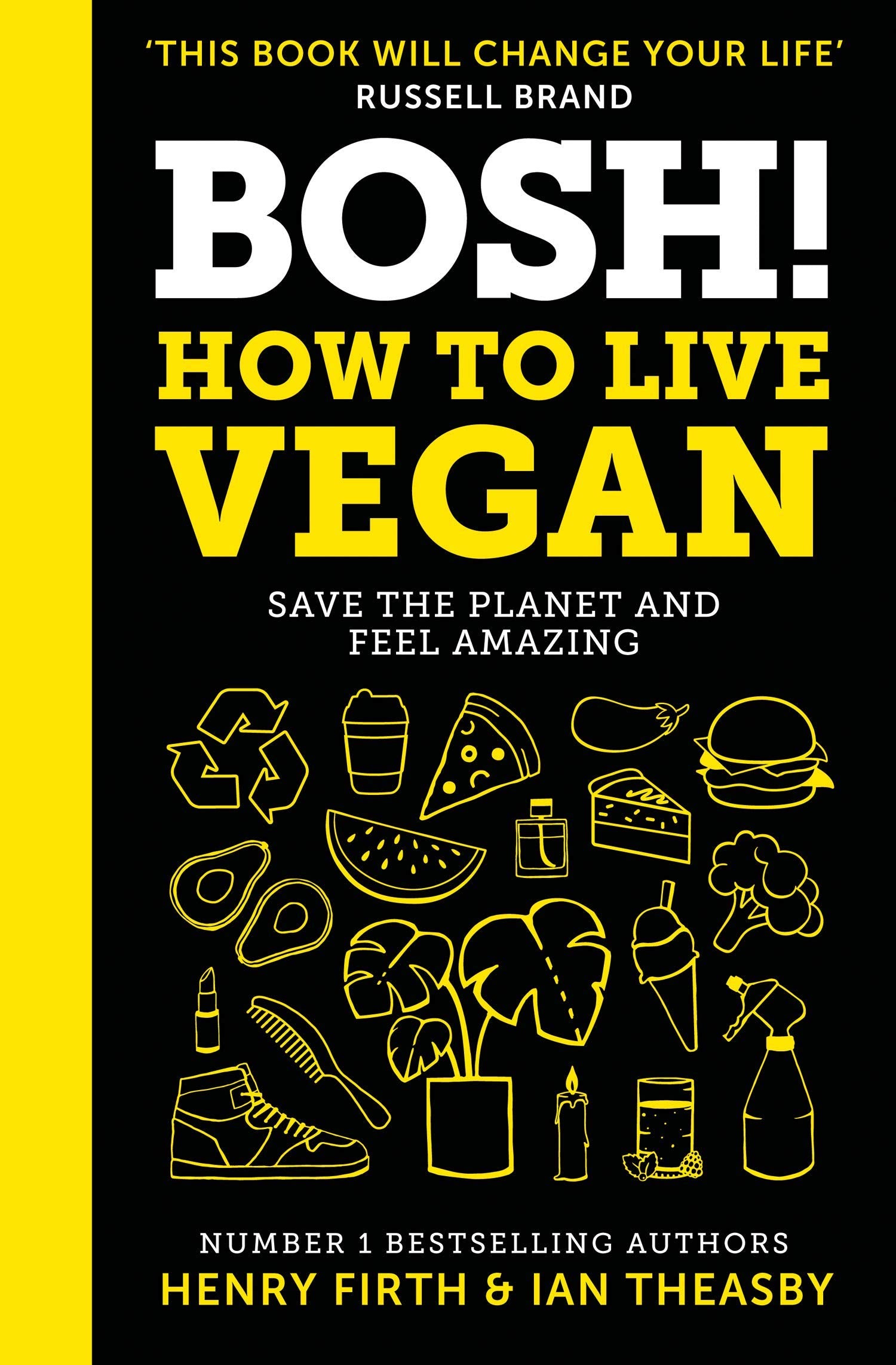 BOSH! How to Live Vegan hardback book front cover by Henry Firth and Ian Theasby