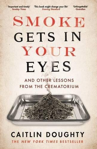 Close-up of Smoke Gets in Your Eyes paperback cover by Caitlin Doughty, part of the 3 book nonfiction set