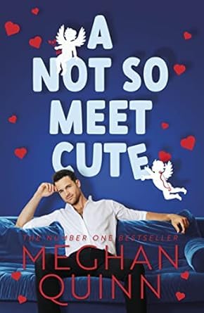 A Not So Meet Cute by Meghan Quinn paperback cover from the Cane Brothers Series set
