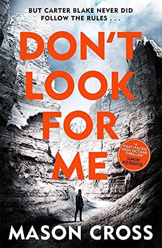 Don't Look For Me by Mason Cross, paperback front cover from the Carter Blake series