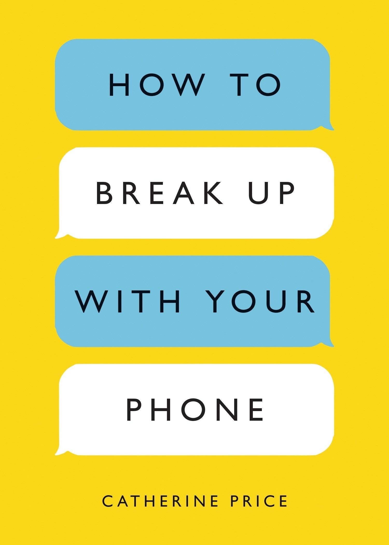 Front cover of How to Break Up with Your Phone by Catherine Price, paperback edition from the 2-book set.