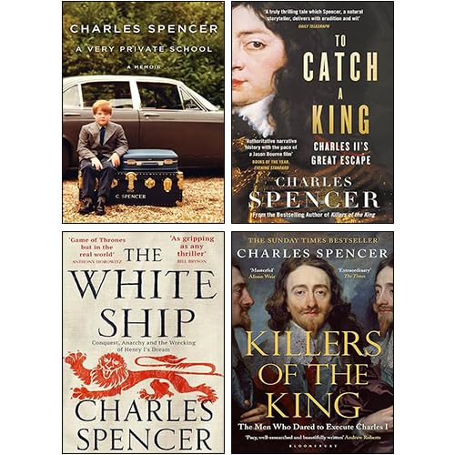 Charles Spencer 4 Books Collection Set front cover artwork featuring A Very Private School, The White Ship, To Catch A King, and Killers of the King