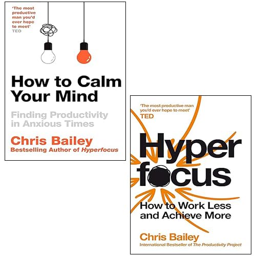 Chris Bailey 2 Books Collection Set - How to Calm Your Mind and Hyperfocus paperback front covers