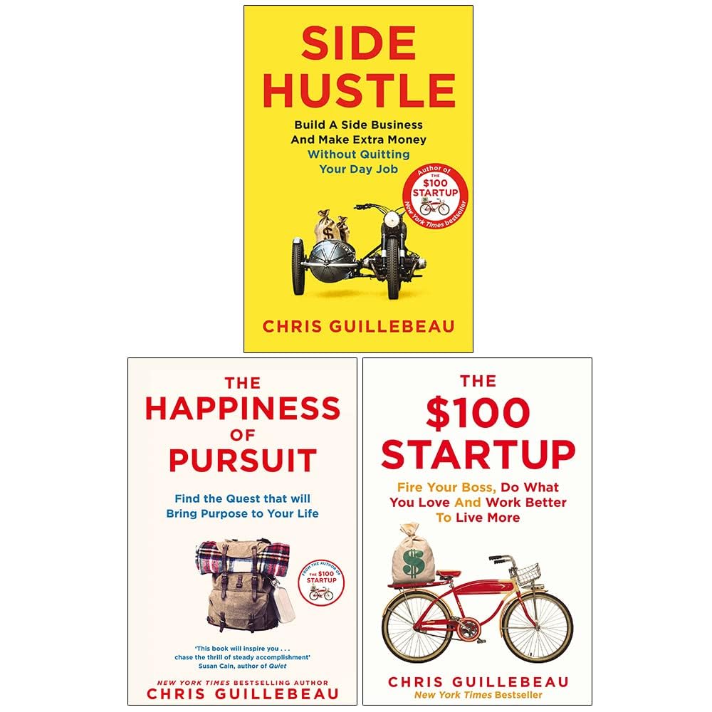 Chris Guillebeau 3 Books Collection Set paperback front cover featuring Side Hustle, The Happiness of Pursuit, and The $100 Startup