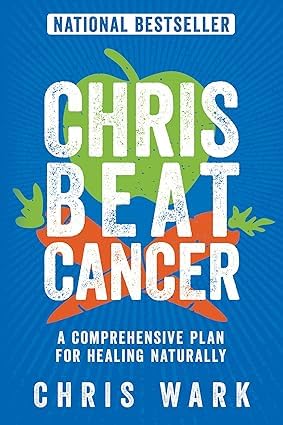 Front cover of Beat Cancer Kitchen paperback cookbook by Chris Wark and Micah Wark