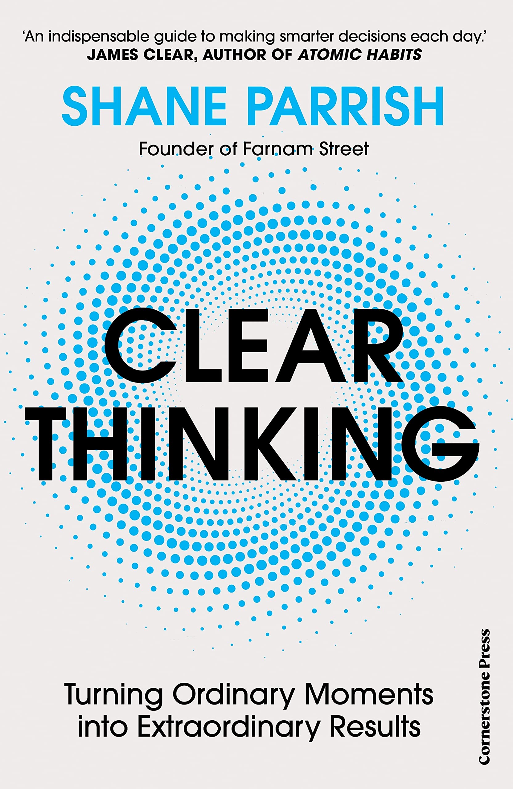 Clear Thinking by Shane Parrish hardcover front cover - New York Times bestseller book on decision-making