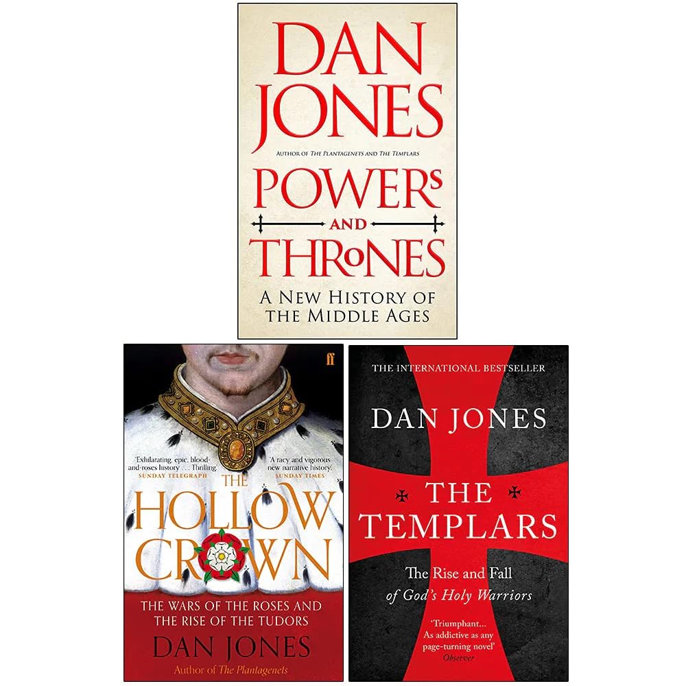 Spines of Powers and Thrones, The Templars, and The Hollow Crown by Dan Jones stacked together