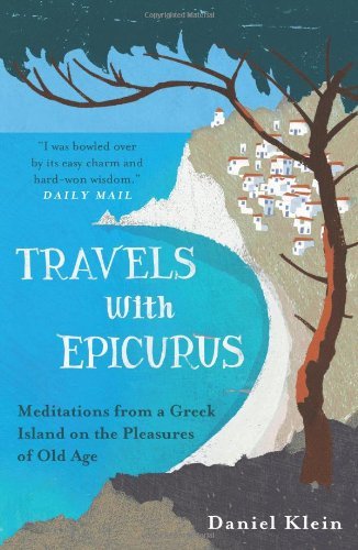 Travels with Epicurus by Daniel Klein paperback cover, Greek island meditation on aging well