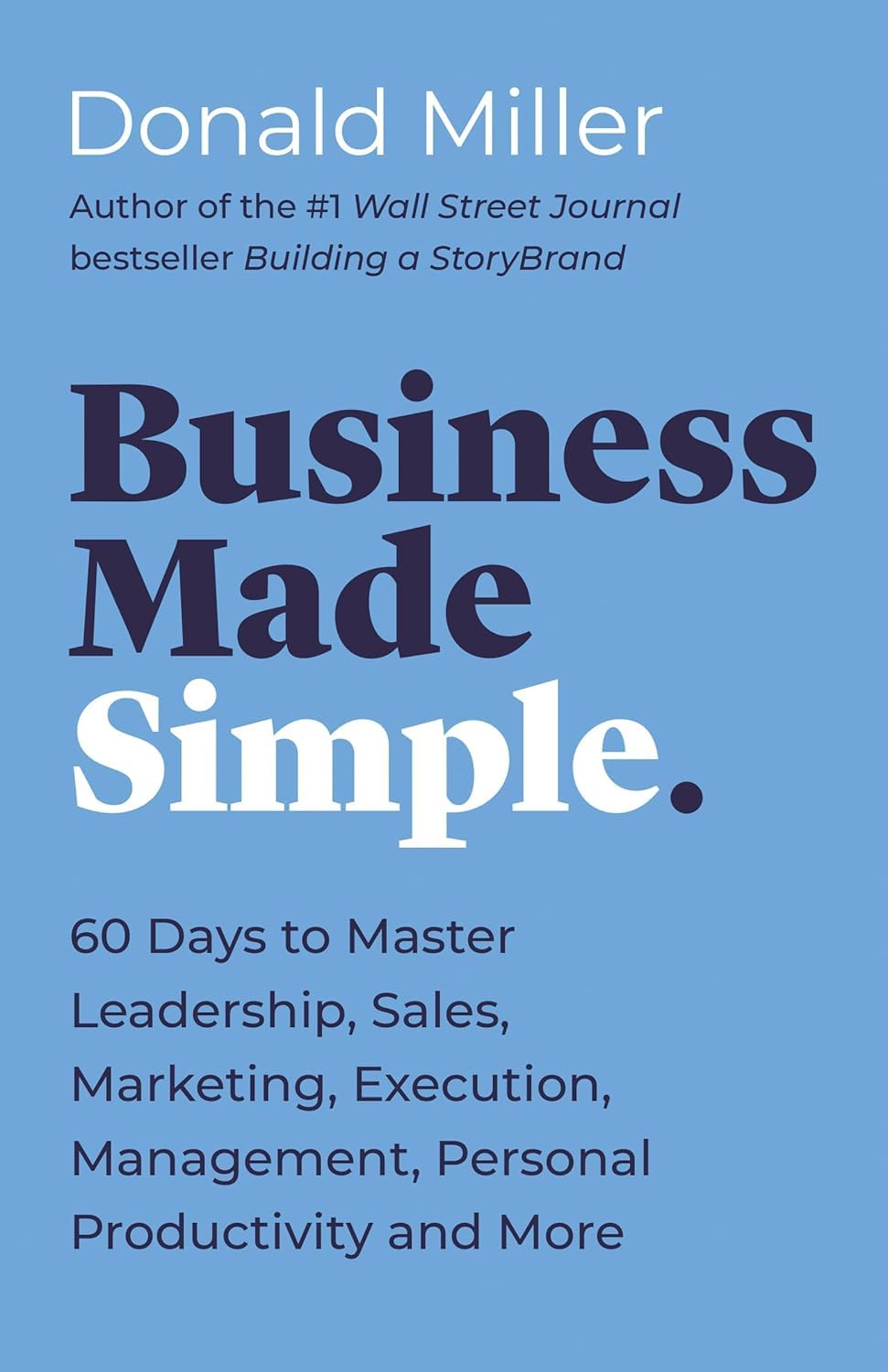 All three Donald Miller paperback titles fanned out together - Business Made Simple, Marketing Made Simple, How to Grow Your Small Business