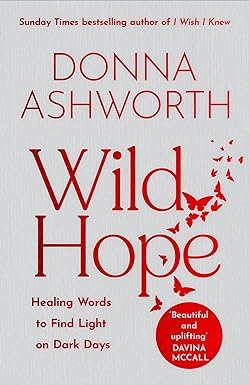 All five hardback books fanned out together: Wild Hope, I Wish I Knew, Love, Loss and Life by Donna Ashworth