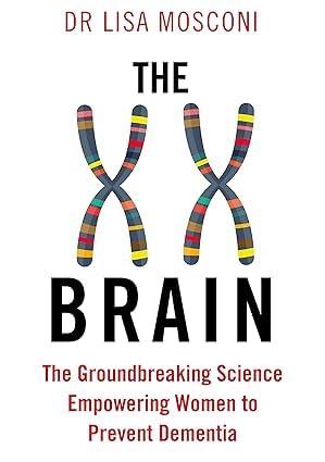 The XX Brain by Dr. Lisa Mosconi paperback front cover, book two in the 3 books collection set