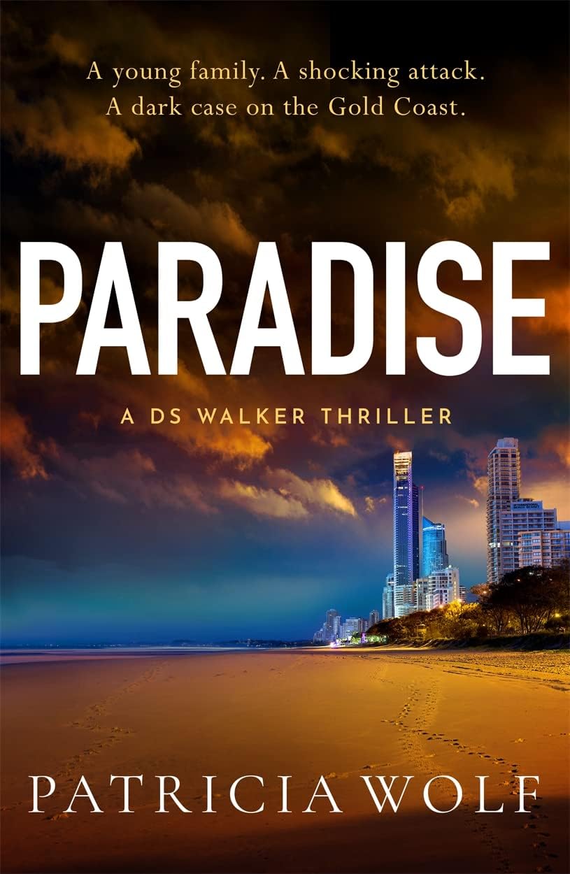 Paradise by Patricia Wolf - DS Walker Thriller Book 2 paperback front cover