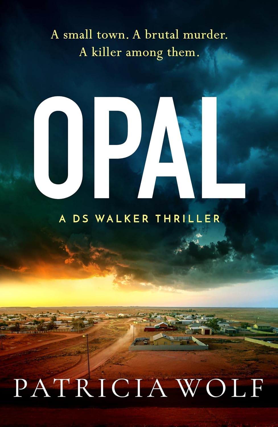 Opal by Patricia Wolf - DS Walker Thriller Book 3 paperback front cover
