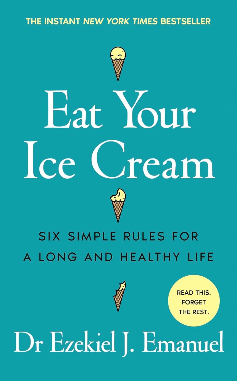 Close-up front cover of Eat Your Ice Cream paperback health and nutrition book
