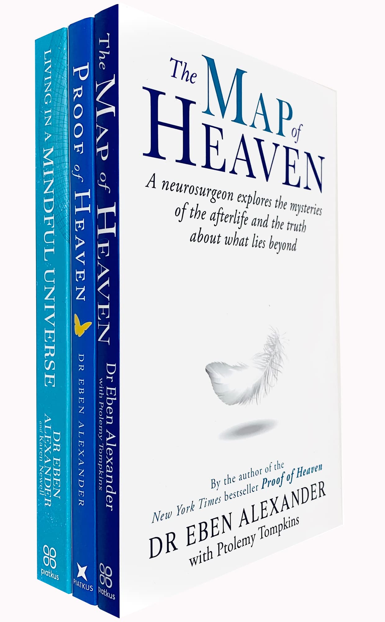 Front covers of the Eben Alexander 3 books collection set: Proof of Heaven, Living in a Mindful Universe, and The Map of Heaven paperback set