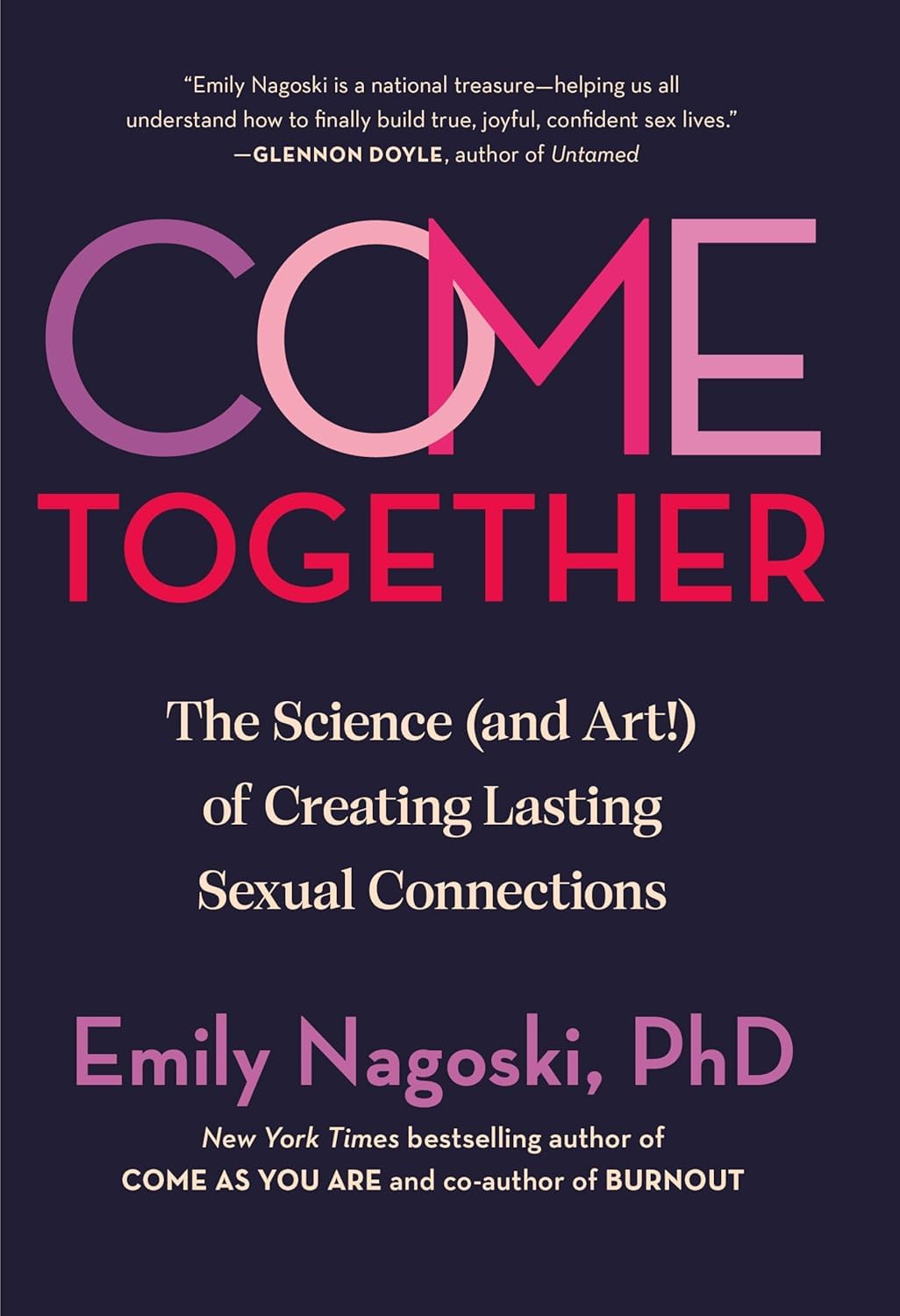 Come Together paperback front cover by Emily Nagoski, New York Times bestseller on lasting sexual connection in relationships