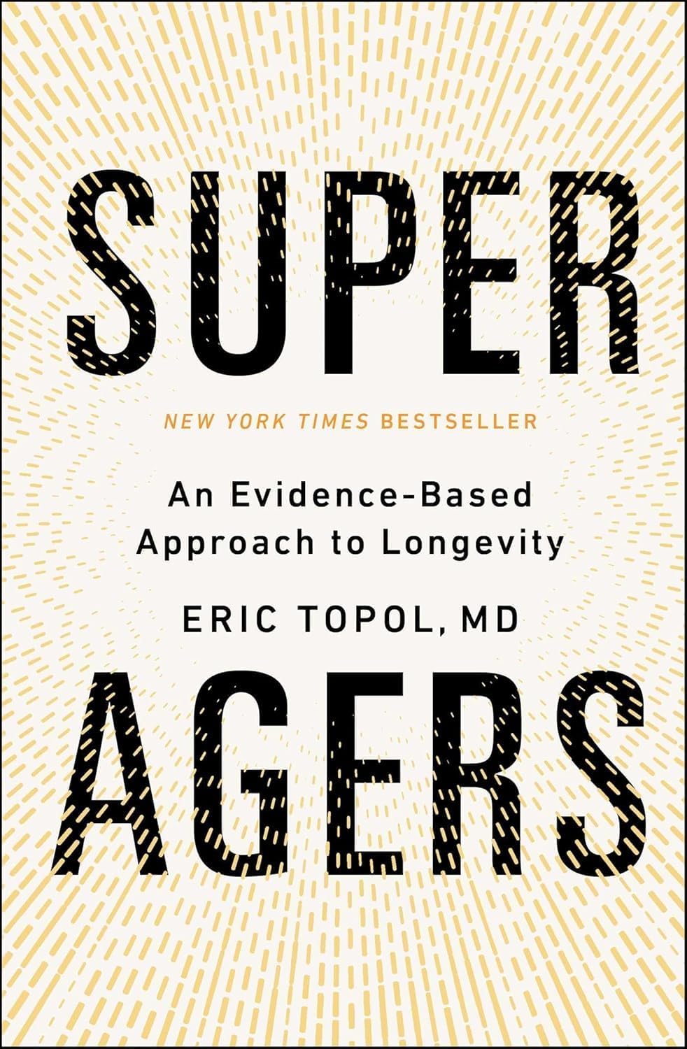 Super Agers by Eric Topol hardcover front cover, book 1 of the 3-book longevity set