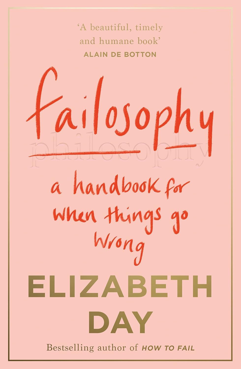 How to Fail by Elizabeth Day paperback back cover with Sunday Times bestseller praise