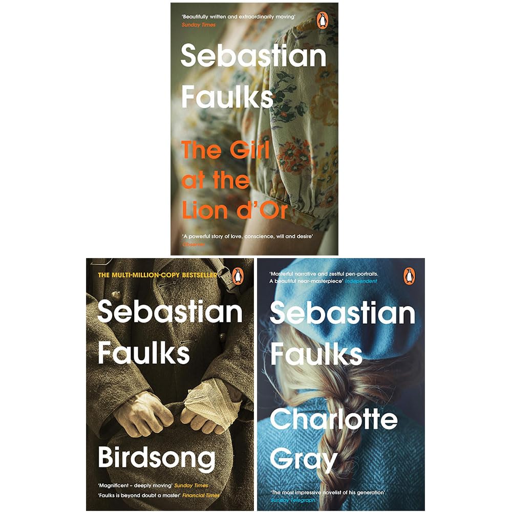 French Trilogy by Sebastian Faulks 3 book paperback set front covers, including Birdsong and Charlotte Gray
