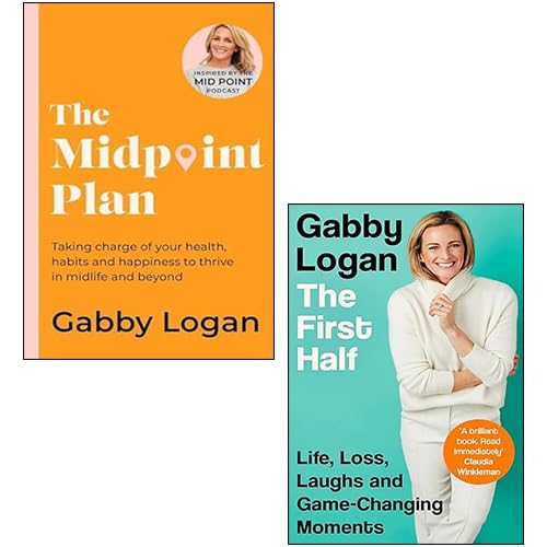 Gabby Logan 2 Books Collection Set front covers - The First Half and The Midpoint Plan, paperback and hardcover