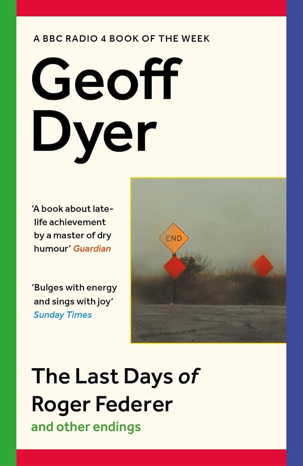 The Last Days of Roger Federer by Geoff Dyer paperback front cover, nonfiction essay collection