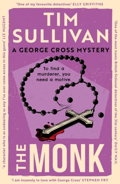 The Monk by Tim Sullivan - paperback front cover, Book 5 in the George Cross Mysteries series