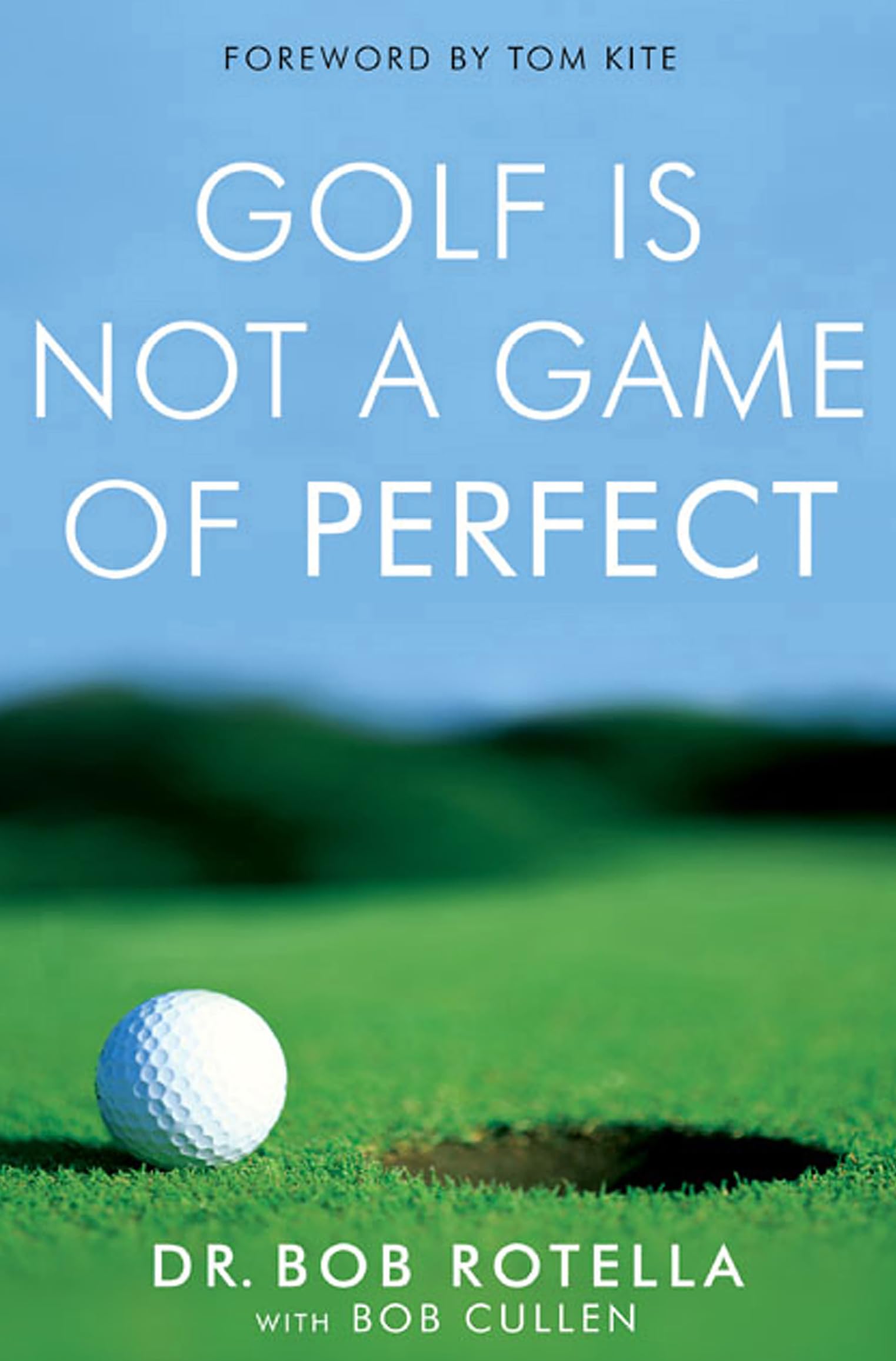 Golf Is Not a Game of Perfect by Bob Rotella and Bob Cullen paperback front cover, non-fiction golf psychology book