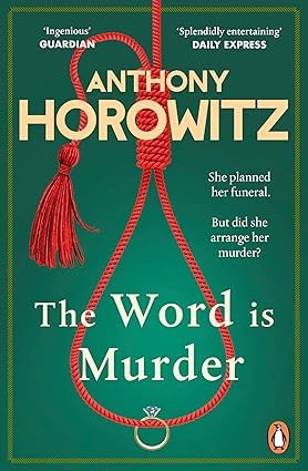 The Word Is Murder paperback cover, book one in the Hawthorne and Horowitz Mysteries series by Anthony Horowitz