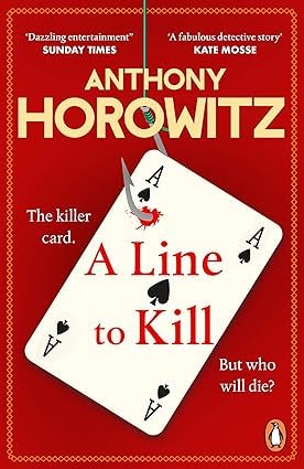 A Line to Kill paperback cover, book three in the Hawthorne and Horowitz Mysteries series by Anthony Horowitz