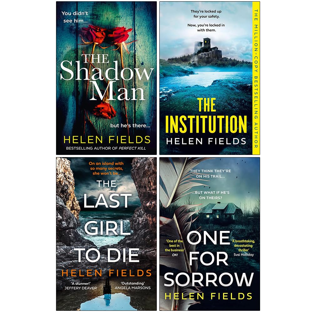 Front cover of Helen Fields 4 Books Collection Set featuring The Shadow Man, The Institution, The Last Girl to Die and One for Sorrow paperback crime thrillers