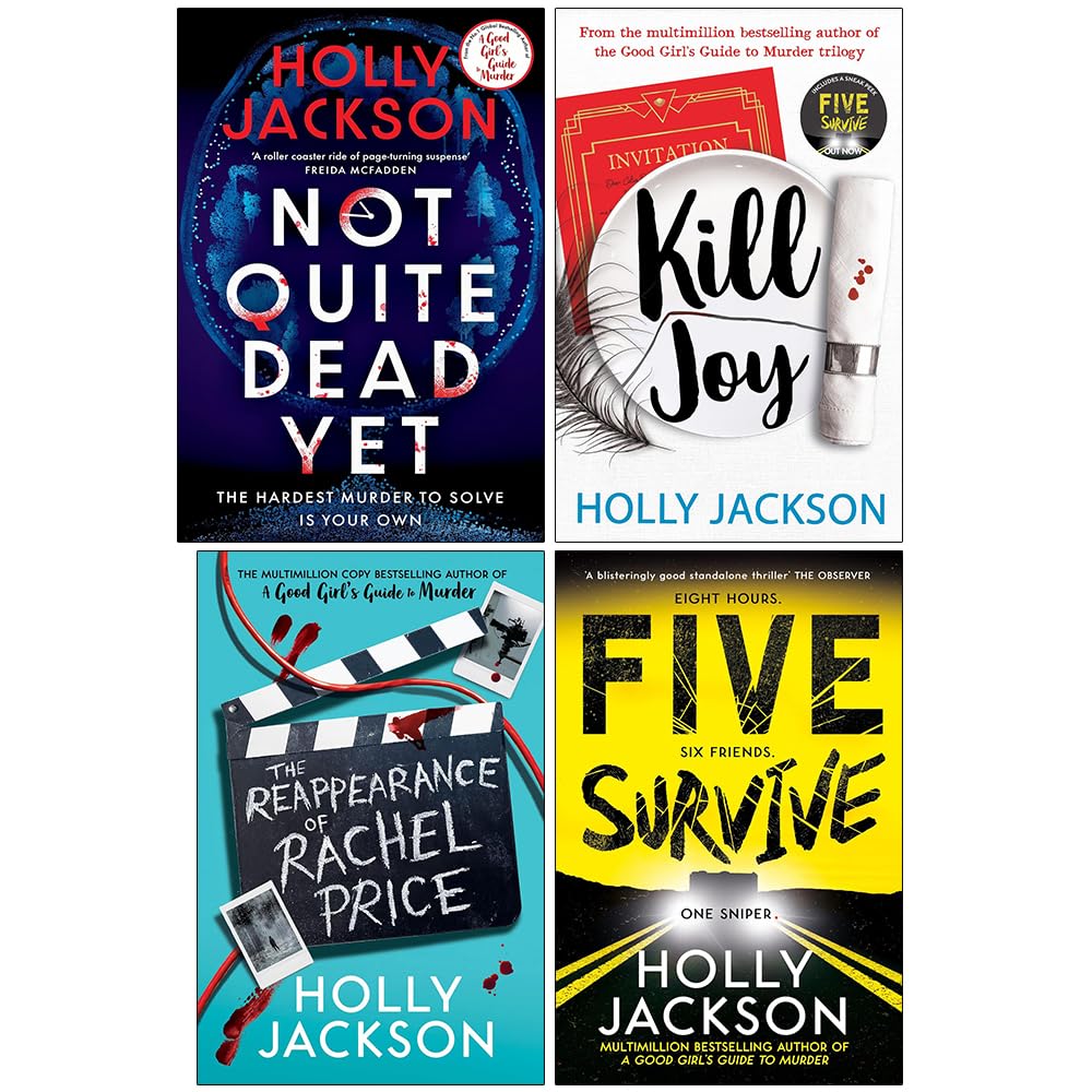 Holly Jackson 4 Books Collection Set front cover artwork featuring Kill Joy, Five Survive, The Reappearance of Rachel Price, and Not Quite Dead Yet
