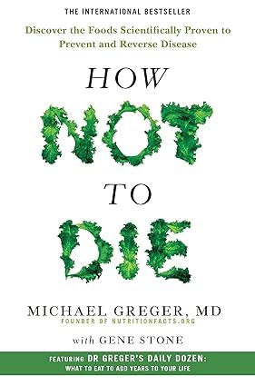 How Not to Die paperback cover by Michael Greger and Gene Stone, disease prevention book