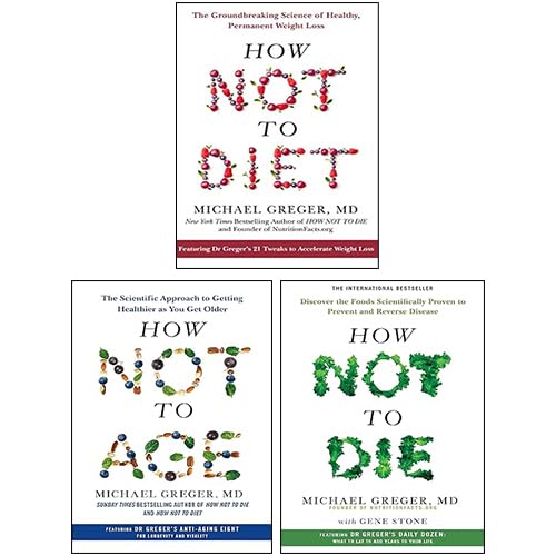 How Not to Diet, How Not to Age, How Not to Die by Michael Greger 3-book paperback set front covers