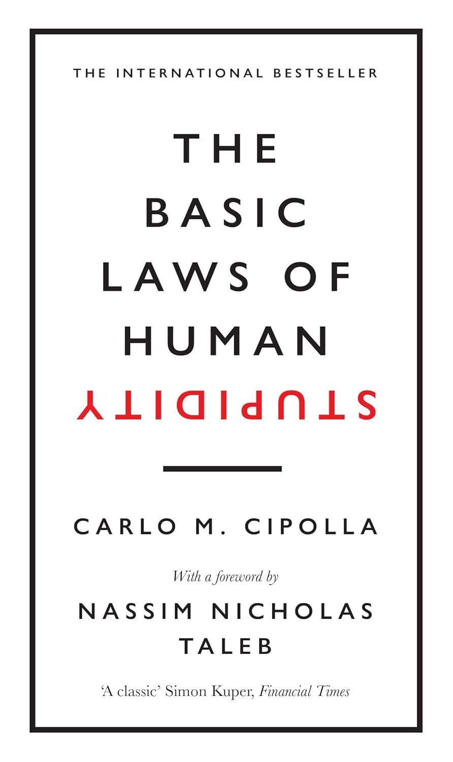 The Basic Laws of Human Stupidity by Carlo M. Cipolla paperback front cover