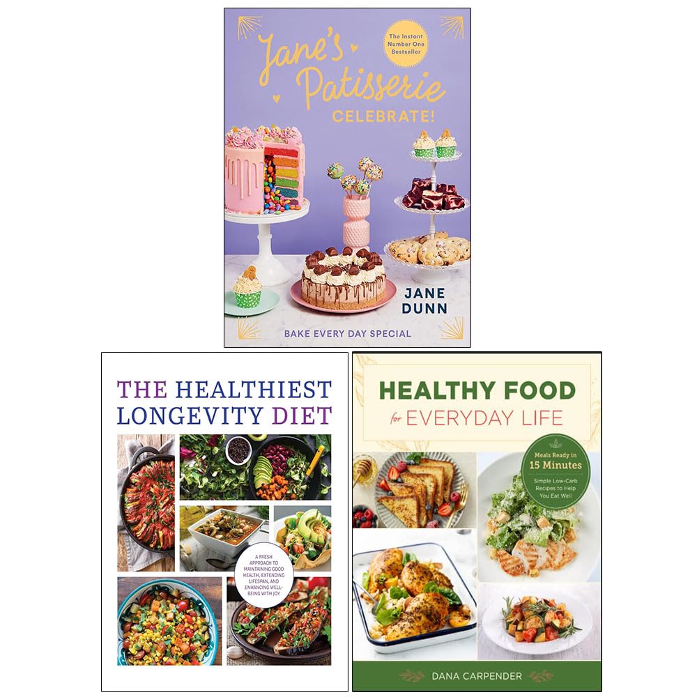 Front cover of Jane's Patisserie Celebrate, The Healthiest Longevity Diet, and Healthy Food for Everyday Life 3-book collection set