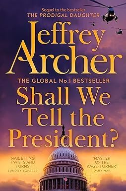 Shall We Tell the President? by Jeffrey Archer - paperback front cover, third book in the Kane and Abel trilogy