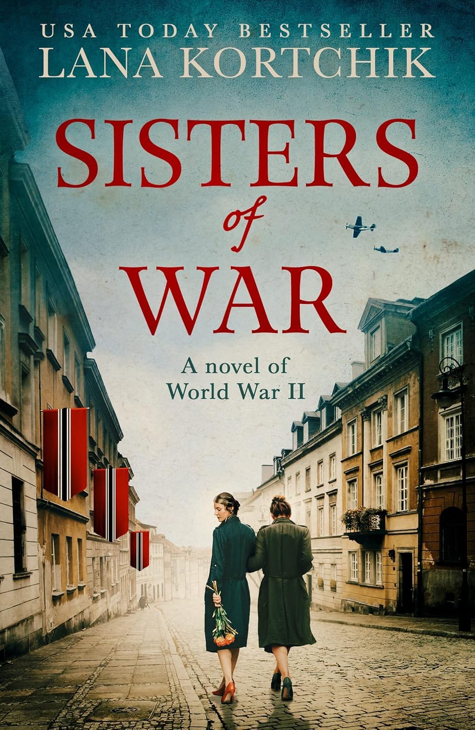 Sisters of War by Lana Kortchik paperback front cover, WWII historical fiction novel