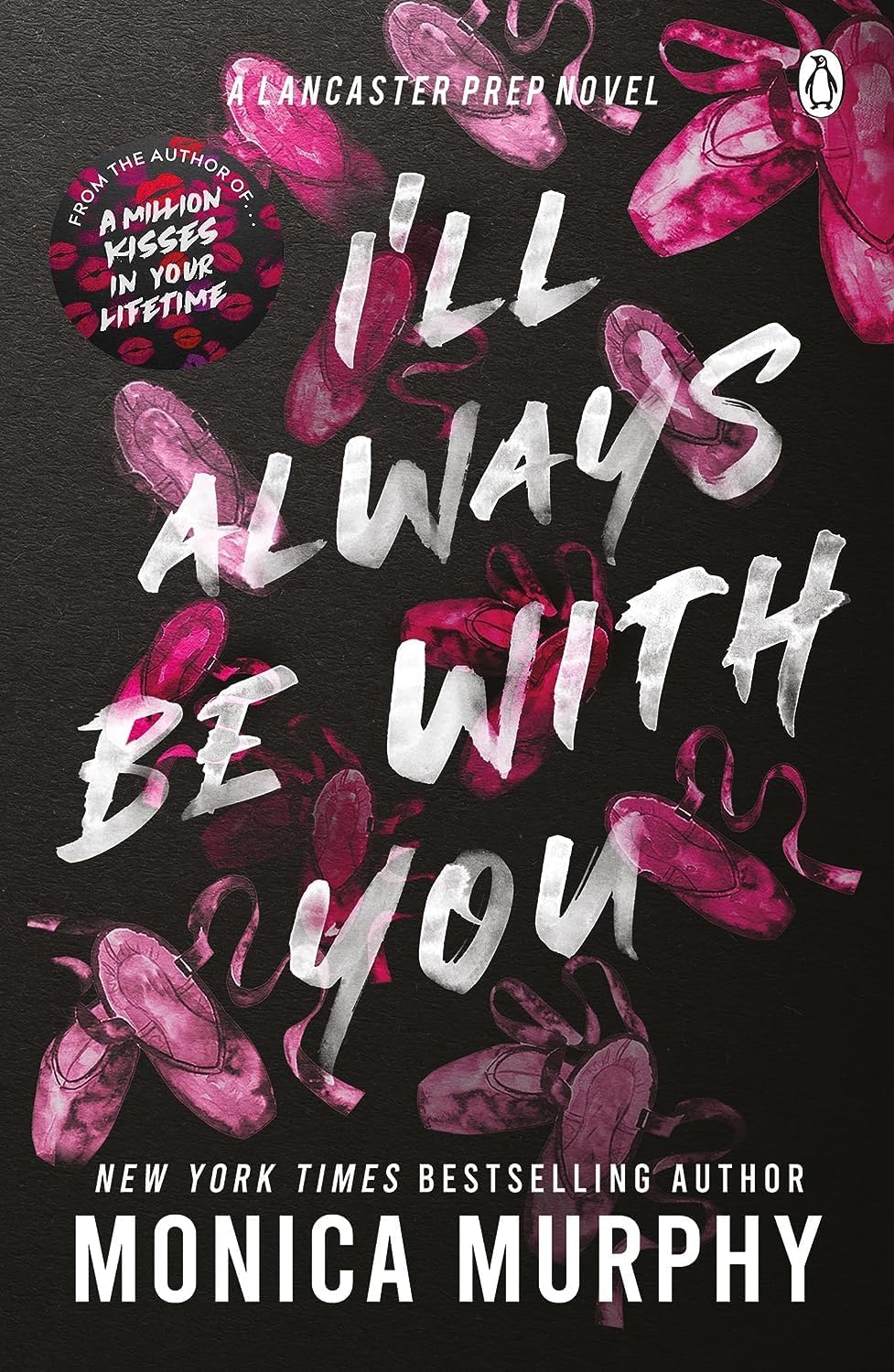 I'll Always Be With You paperback cover, Lancaster Prep series by Monica Murphy
